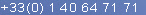 +33(0) 1 40 64 71 71